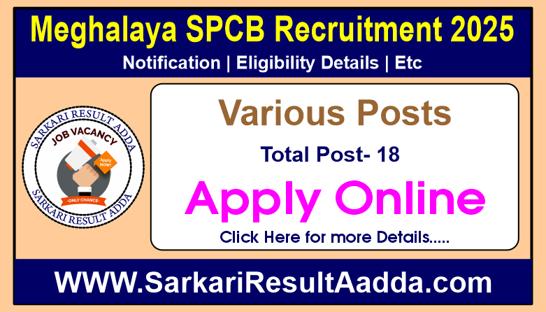 Meghalaya SPCB Recruitment 2025 Apply for 18 Various Posts Meghalaya SPCB Recruitment, Meghalaya State Pollution Control Board Recruitment, Meghalaya SPCB Recruitment 2025, Meghalaya SPCB LDC DEO, MSPCB Recruitment 2025, Meghalaya SPCB Various Posts