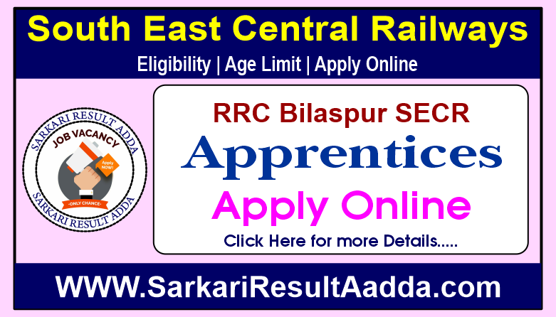 South East Central Railway (SECR) Apprentices 2025 Apply Online for 835 Posts RRC Bilaspur Recruitment SECR 2025