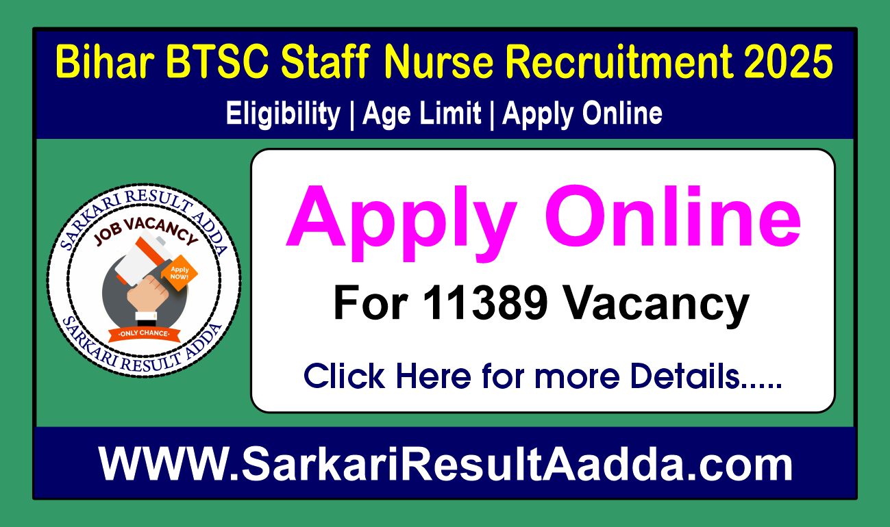 Bihar BTSC Staff Nurse Recruitment 2025- Apply Online for 11389 Vacancies bihar btsc staff nurse salary, btsc staff nurse, btsc staff nurse vacancy 2025, btsc nurse vacancy, btsc bihar staff nurse vacancy