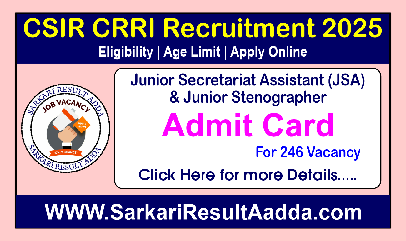 CSIR CRRI Recruitment 2025_Junior Secretariat Assistant (JSA) & Junior Stenographer – 246 Vacancies csir crri admit card 2025, csir crri exam date 2025, csir crri admit card download