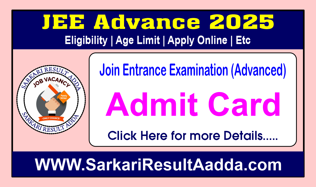 IIT JEE Advanced Admissions 2025 Admit Card Released