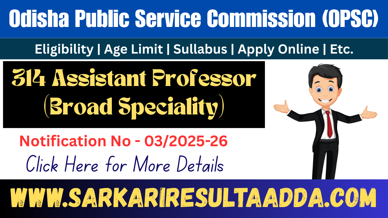 OPSC Assistant Professor Recruitment 2025 Apply for 314 Vacancies! opsc assistant professor recruitment 2025, opsc assistant professor recruitment notification, opsc assistant professor eligibility, opsc assistant professor selection process