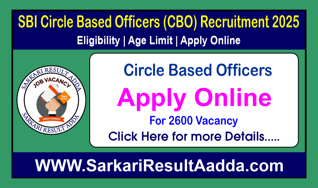 SBI Circle Based Officers Recruitment 2025 – Apply Online for 2600 Vacancies sbi cbo notification, sbi cbo salary, sbi cbo eligibility​, cbo sbi salary, sbi cbo apply online, sbi cbo recruitment