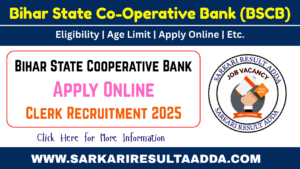 Bihar Co-Operative Bank Clerk Recruitment 2025 – Admit card Out!!!