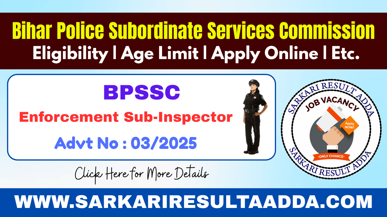 Bihar Police Enforcement SI Recruitment 2025 - Apply Online For 33 Vacancy Bihar Police Enforcement SI Recruitment 2025, Bihar Enforcement Sub-Inspector Recruitment, bihar police enforcement si eligibility criteria, bihar enforcement si notification, bihar enforcement sub inspector vacancy