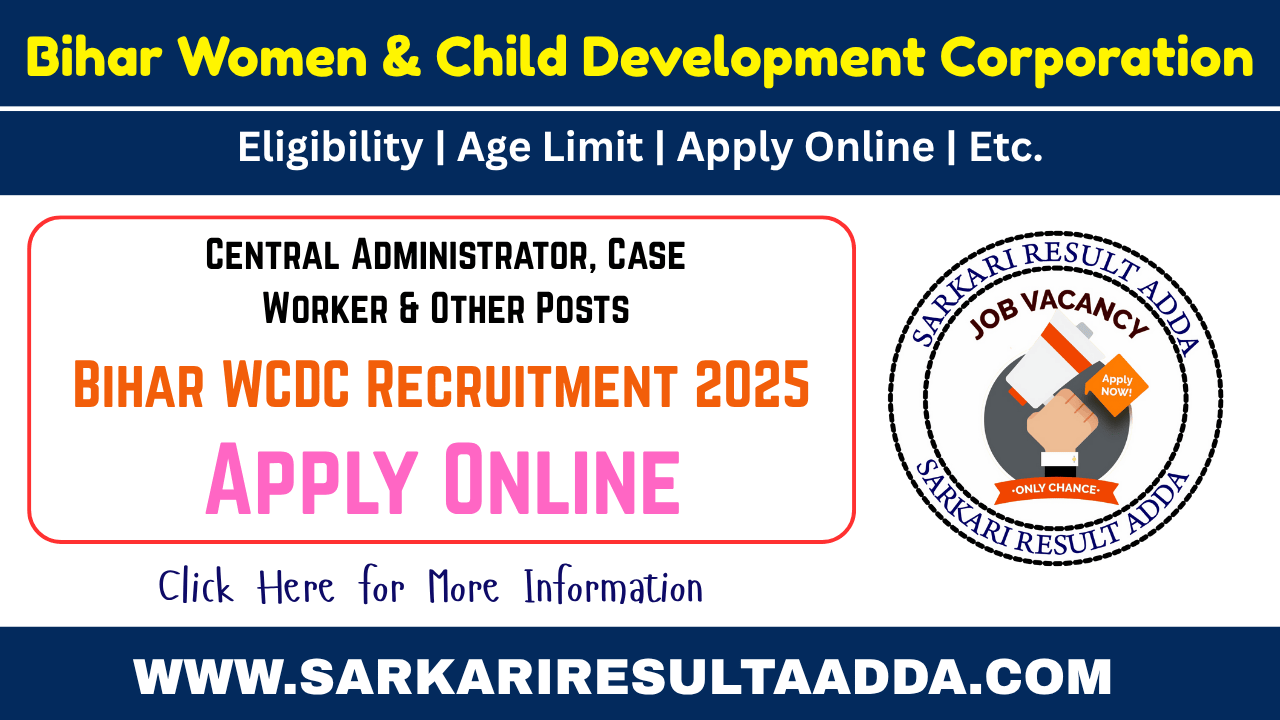 Bihar WCDC Recruitment 2025 - Apply Online for 77 Vacancy bihar wcdc vacancy 2025, wdc bihar vacancy 2025, bihar vacancy 2025, bihar wcdc bharti 2025, sarkari job bihar, bihar government job vacancy, sarkari job bihar 2025, jobs in bihar, female jobs in Bihar