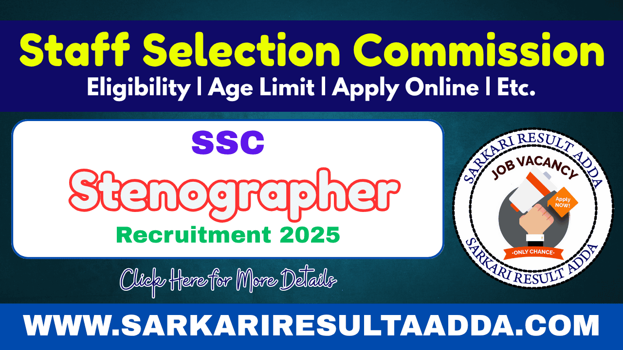 SSC Stenographer Grade C & D Recruitment 2025 - Apply Online SSC Stenographer Recruitment, ssc stenographer grade c & d, ssc stenographer vacancy 2025, ssc stenographer notification 2025, ssc stenographer salary, ssc stenographer recruitment 2025