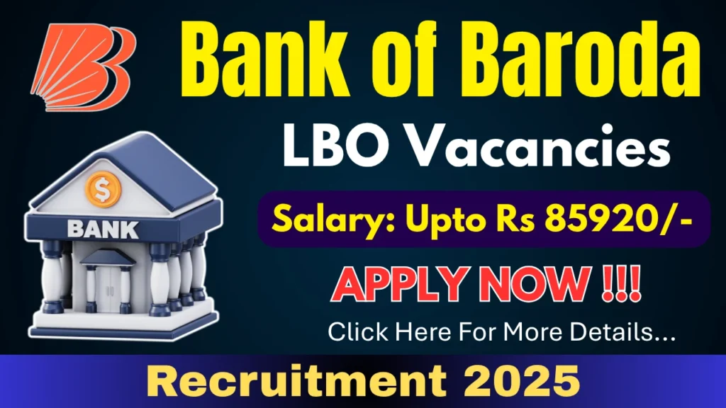 Bank of Baroda Local Bank Officer (LBO) Recruitment 2025 – Apply for 2500 Vacancies Bank of Baroda Local Bank Officer, bank of baroda local bank officer vacancy, bank of baroda lbo recruitment 2025, bank of baroda lbo salary, bank of baroda lbo notification, bank of baroda lbo eligibility, bank of baroda local bank officer recruitment, bank of baroda vacancy 2025, bank job vacancy
