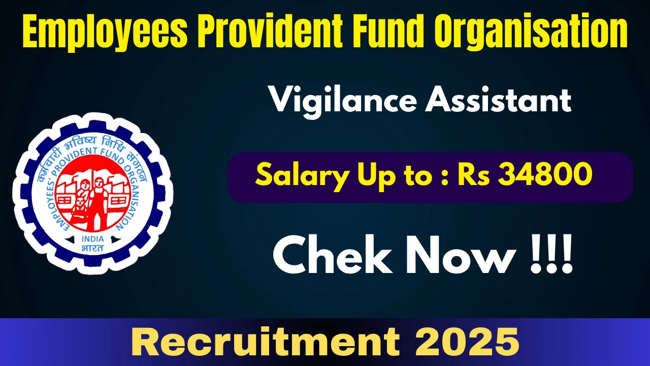 EPFO Recruitment 2025: Apply Offline for Vigilance Assistant on Deputation Basis