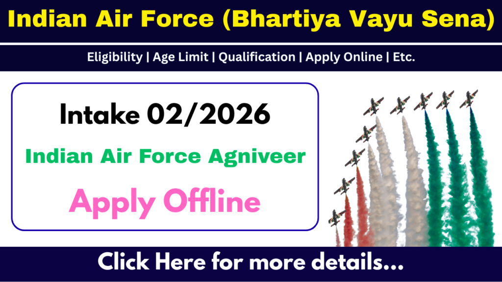 Indian Air Force Agniveer Intake 02/2026 - Apply Online