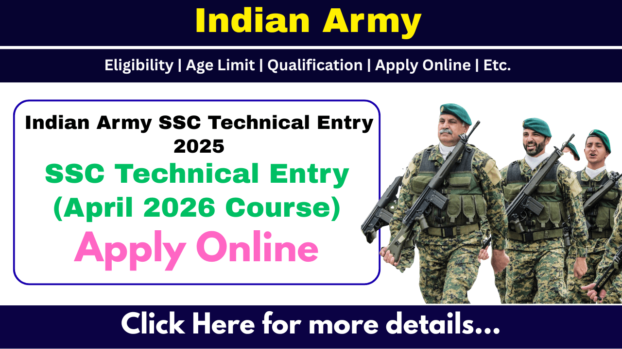 Indian Army SSC Technical Entry 2025 - Apply Online Indian Army SSC Technical Entry, indian army ssc tech recruitment 2025 apply online, indian army ssc tech notification, indian army ssc tech vacancy, join indian army, indian army recruitment 2025