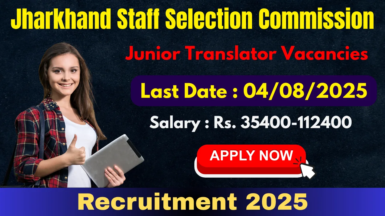 JSSC-Junior-Translator-Recruitment-2025-Apply-Online-for-13-Vacancies JSSC Junior Translator Recruitment, jharkhand junior translator vacancy, jharkhand vacancy 2025, junior translator vacancy, jharkhand translator vacancy, jssc translator vacancy, Jharkhand JSSC Junior Translator Recruitment