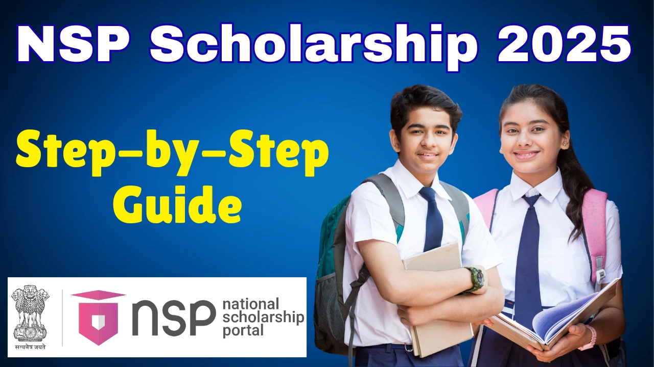 National Scholarship Portal 2025 – Complete Guide for NSP Scholarship Application National Scholarship Portal, NSP Scholarship 2025, How to Apply NSP Scholarship 2025