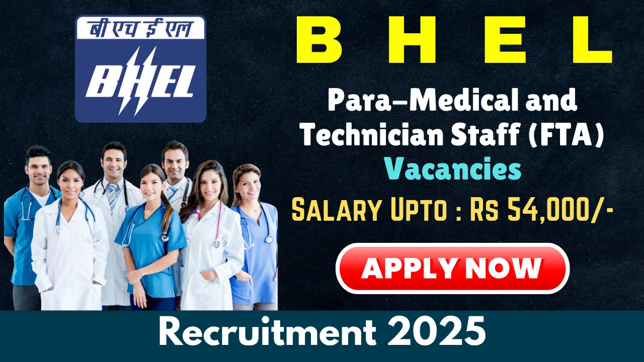 BHEL Recruitment 2025 - Apply Online for Paramedical & Technician Staff Posts