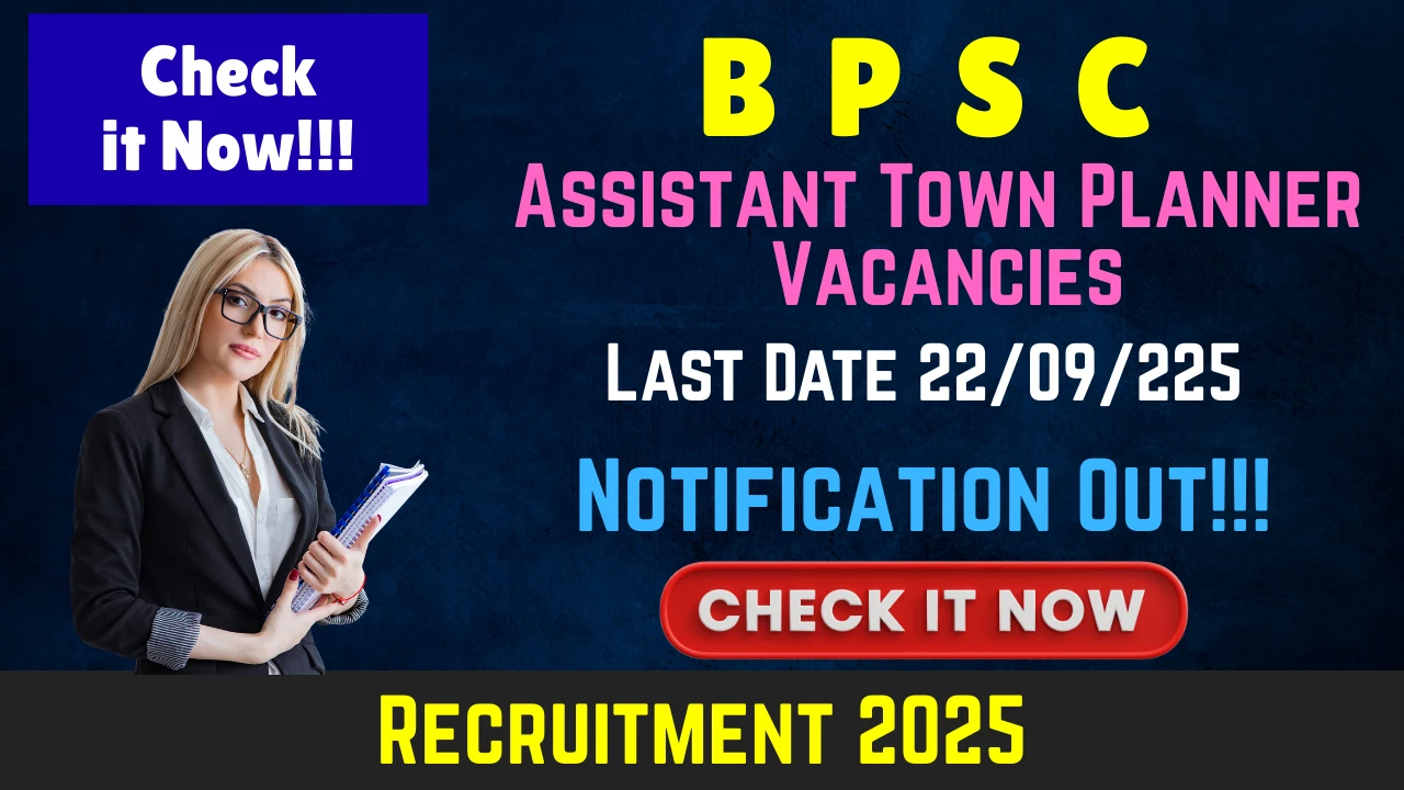BPSC Recruitment 2025: Apply Online for 35 Assistant Town Planner Vacancies (BPSC Assistant Town Planner Recruitment)