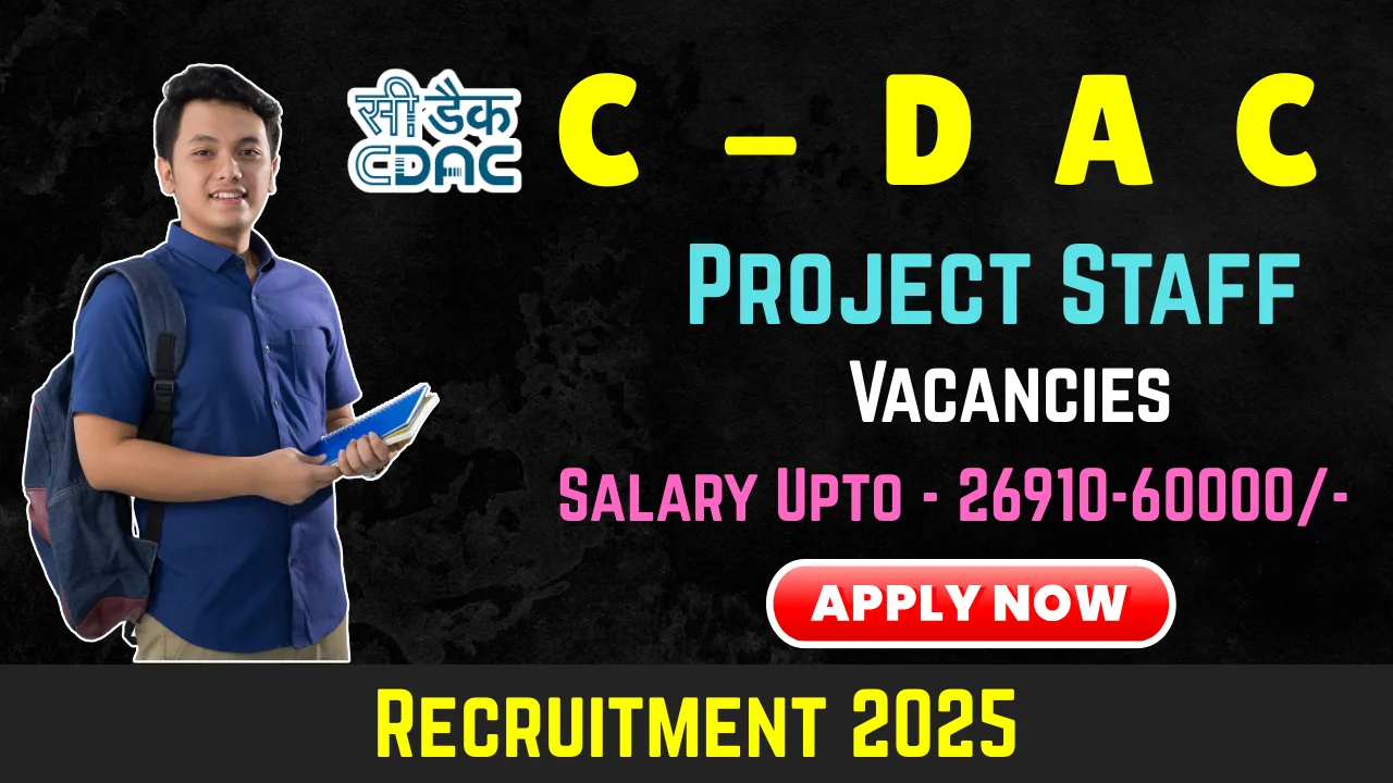CDAC Chennai Recruitment 2025 - Apply Online for 62 Project Staff