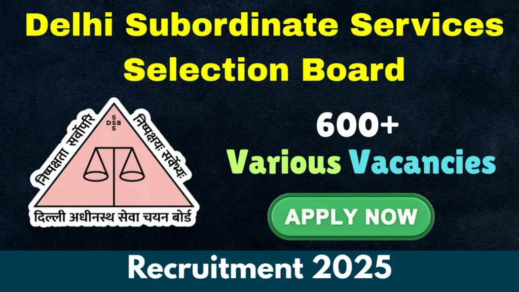 DSSSB Group B & Group C Recruitment 2025- Apply Online for 615 Forest Guard, Caretaker & Other Posts (DSSSB Recruitment 2025)