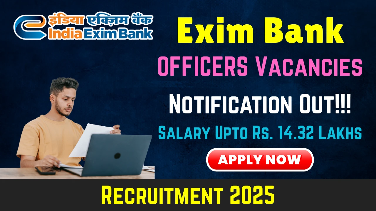EXIM Bank Recruitment 2025: Apply Online for 08 Officers Vacancies