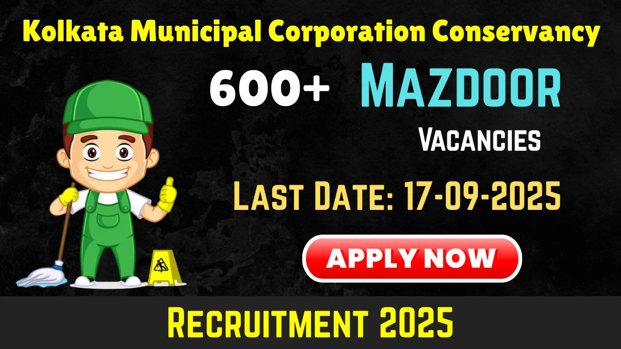 Kolkata Municipal Corporation Conservancy Mazdoor Recruitment 2025 – Apply Online for 675 Vacancies (KMC Conservancy Mazdoor Recruitment)