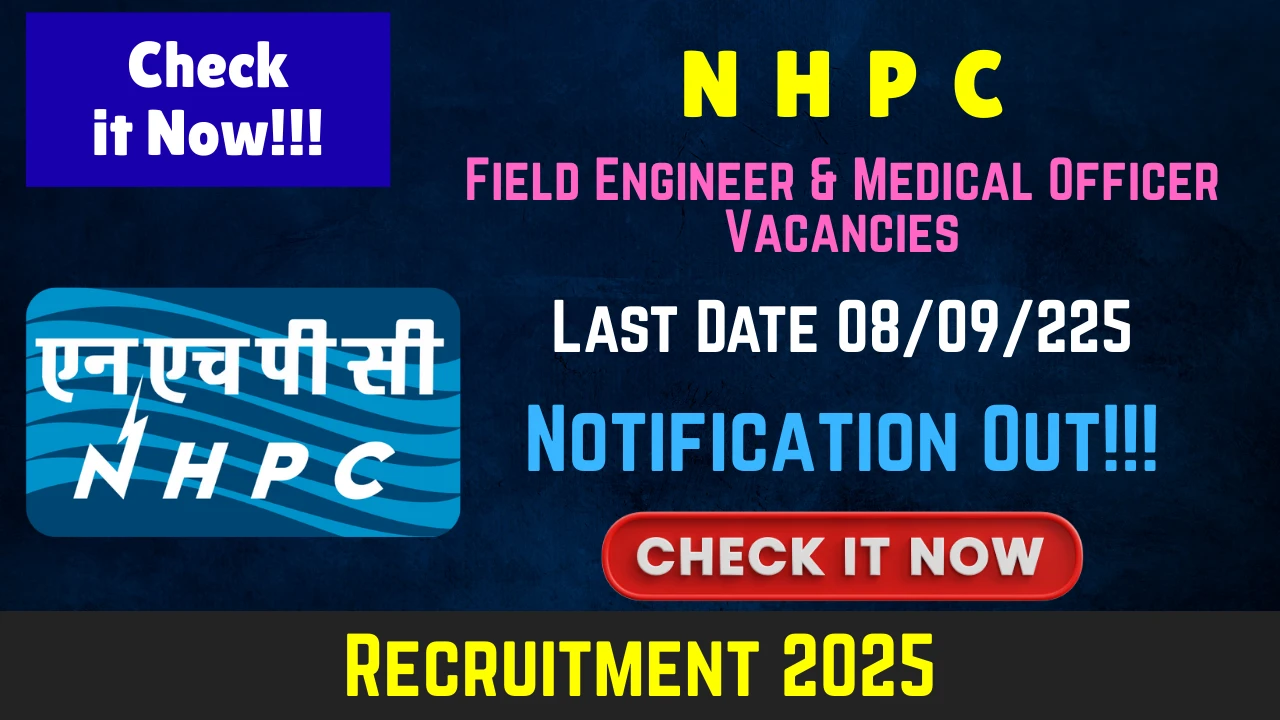 NHPC Recruitment 2025: Apply Online for 09 Field Engineer & Medical Officer Vacancies (NHPC Field Engineer Recruitment)