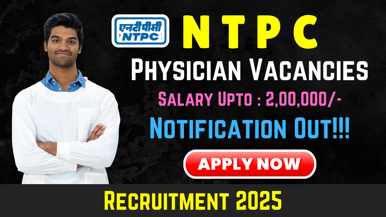 NTPC Physician Recruitment 2025 - Apply Online for 20 Vacancies (NTPC Recruitment 2025,NTPC Jobs 2025,NTPC Job openings,NTPC Job Vacancy,NTPC Careers,NTPC Fresher Jobs 2025, Job Openings in NTPC ,NTPC Sarkari Naukri,NTPC Physician Recruitment 2025,NTPC Physician Jobs 2025,NTPC Physician Job openings,NTPC Physician Job Vacancy)