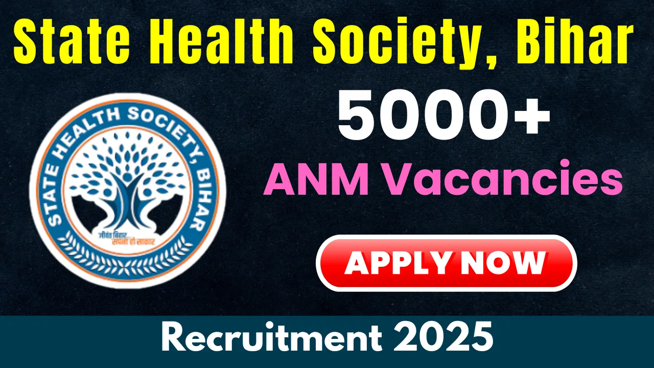 SHS Bihar ANM Recruitment 2025 - Apply Online for 5006 Auxiliary Nurse Midwife Posts