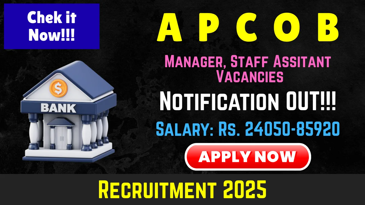 APCOB Recruitment 2025: Apply Online for 38 Manager & Staff Assistant Vacancies