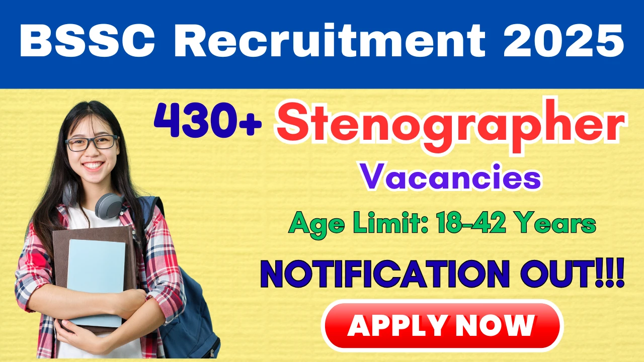 BSSC Stenographer Grade 3 Recruitment 2025 - Apply Online for 432 Vacancies