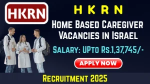 HKRN Recruitment 2025: Apply Online for 5000 Home Based Caregiver