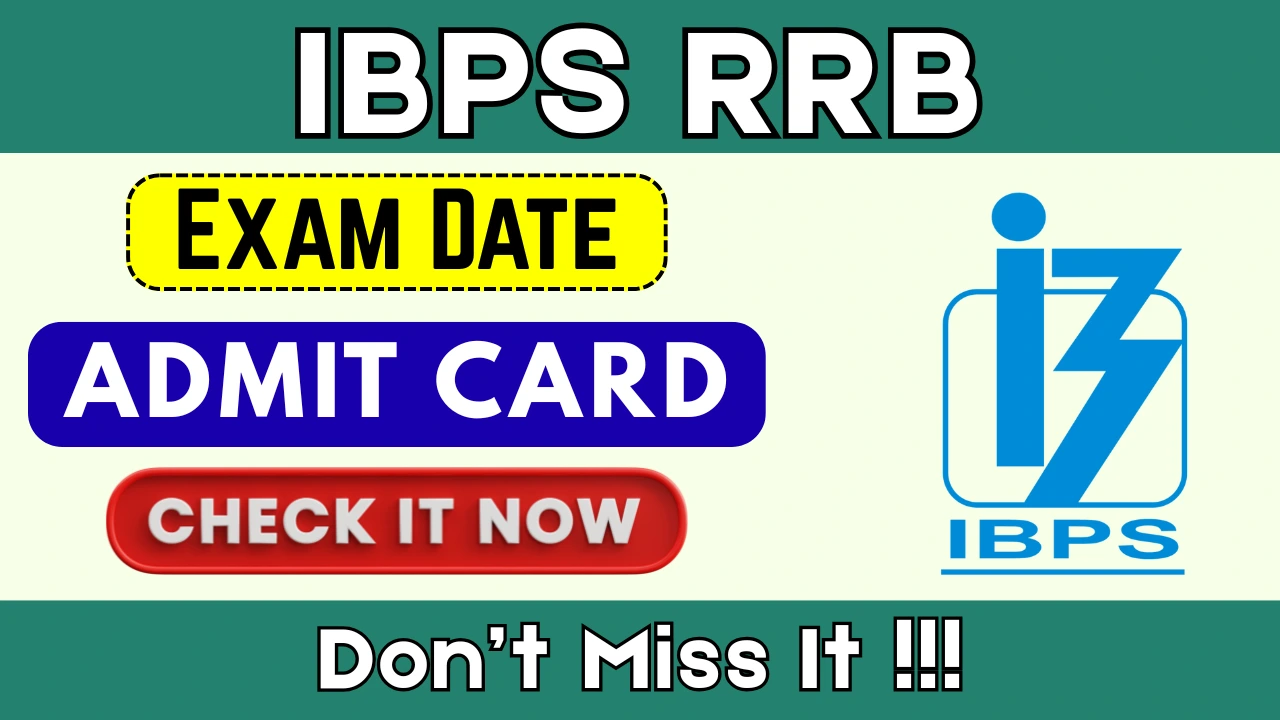IBPS RRB Office Assistant Recruitment 2025 IBPS RRB XIV Officer Scale-I Admit Card Out!