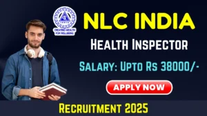 NLC Recruitment 2025: Apply Online for 16 Health Inspector Vacancies