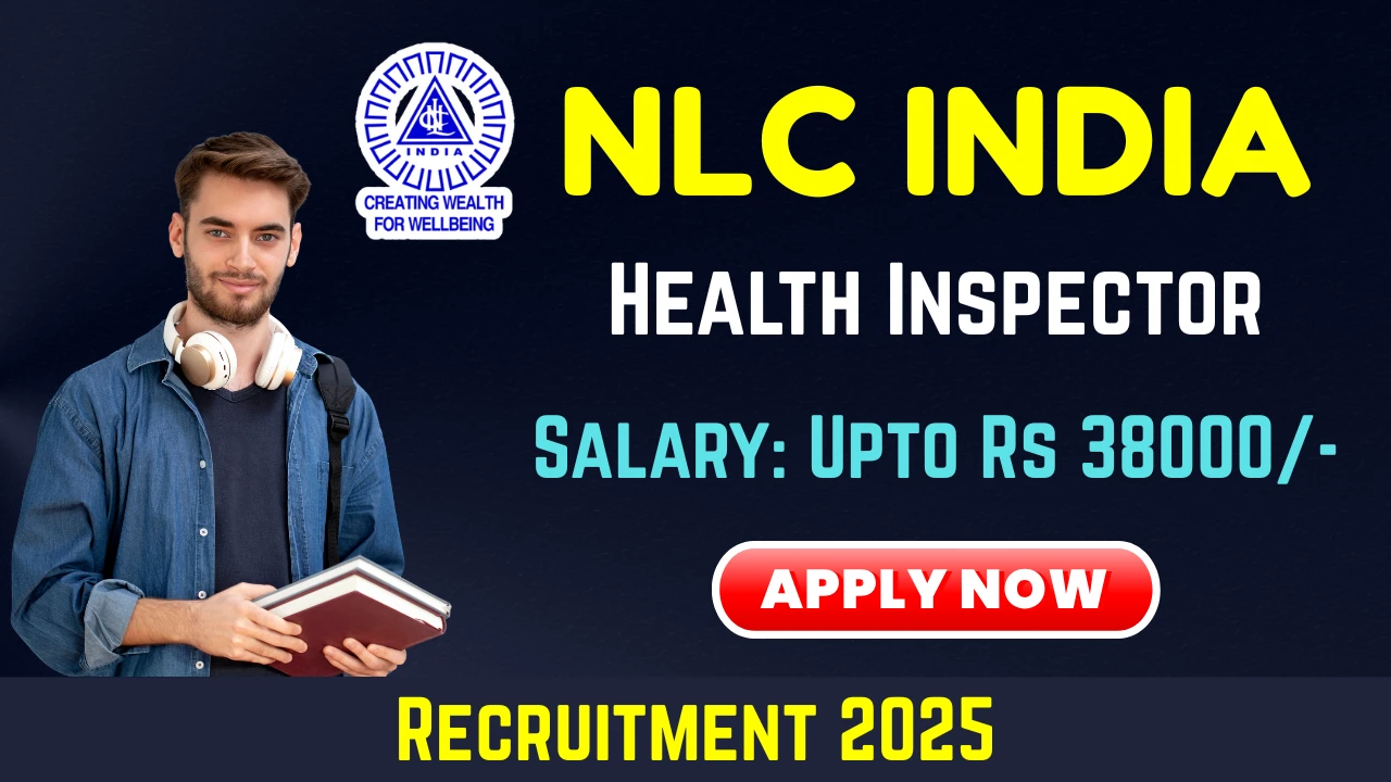 NLC Recruitment 2025: Apply Online for 16 Health Inspector Vacancies