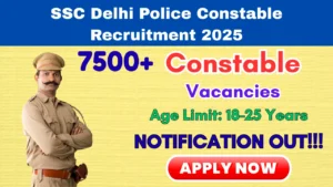 SSC Delhi Police Constable Recruitment 2025: Apply Online for 7565 Constable (Executive) Posts