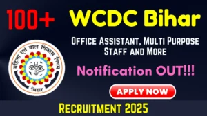 WCDC Bihar Recruitment 2025: Apply Online for 195 Office Assistant, Multi Purpose Staff and More Posts