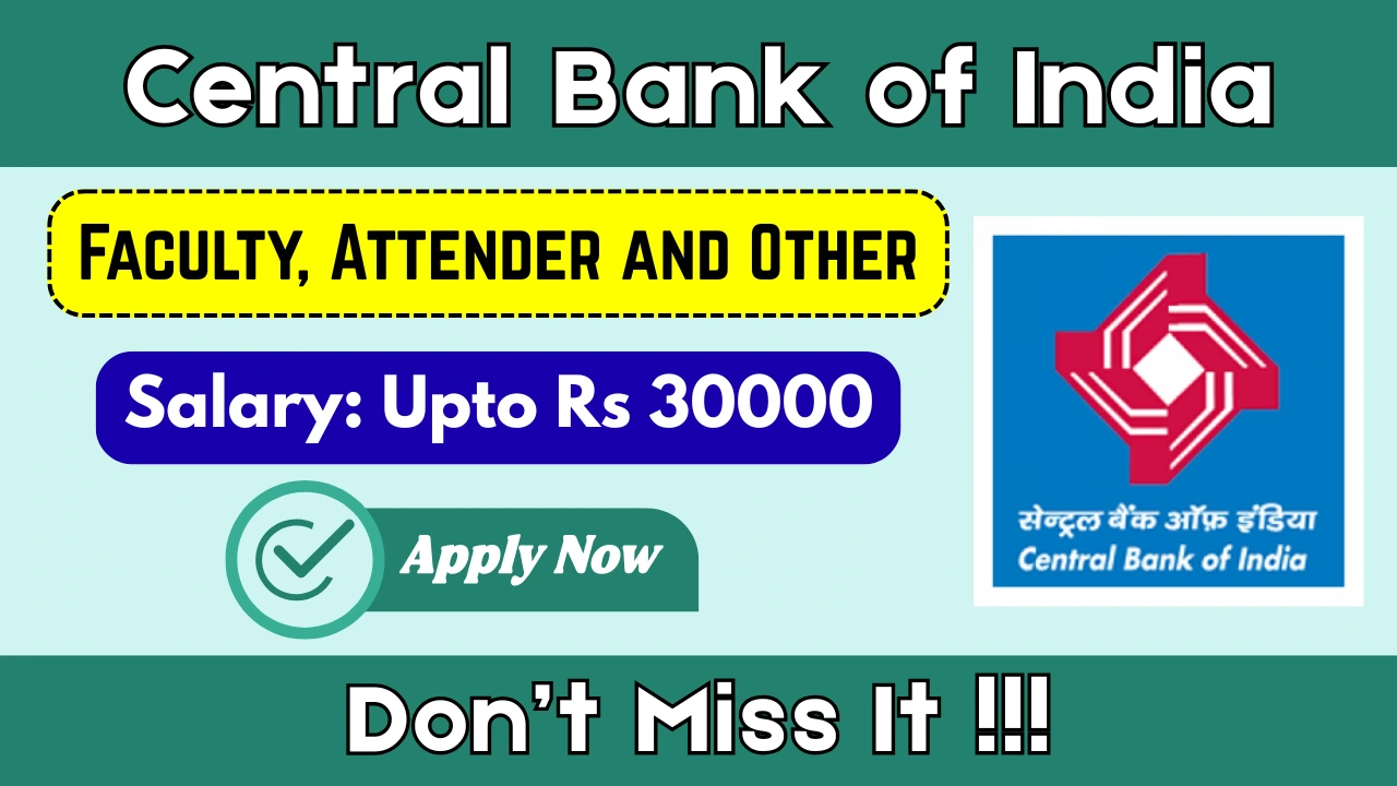 Central Bank of India Recruitment 2025: Apply for Faculty, Attender & Watchman Posts
