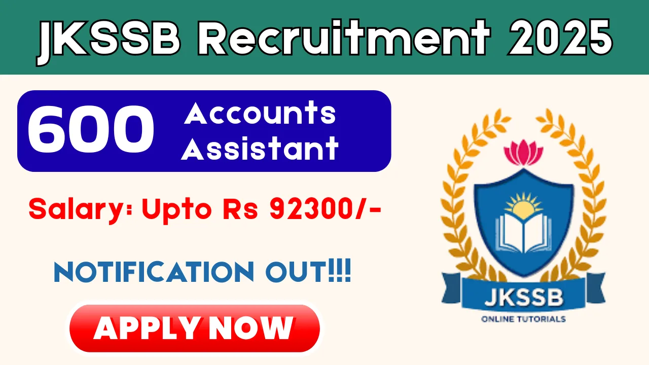 JKSSB Recruitment 2025: 600 Accounts Assistant Posts, Apply Online