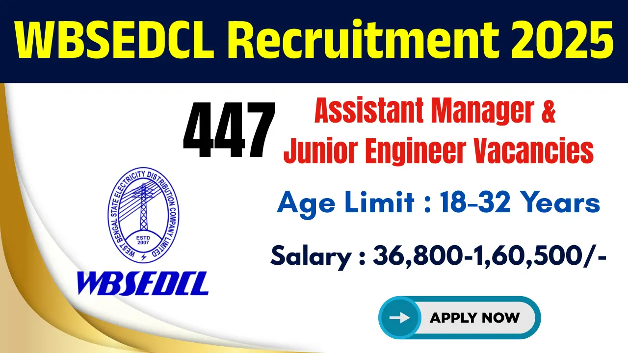 WBSEDCL Recruitment 2025: 447 Posts - Excellent Salary & Career